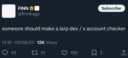 Tweet: Someone should make a larp dev / x account checker